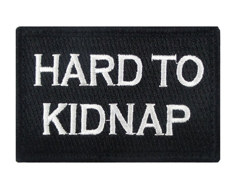 Hard To Kidnap Tactical Patch 2"x3" Morale Patch