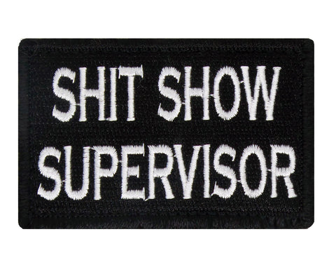 Shit Show Supervisor Patch 2"x3" Morale Patch