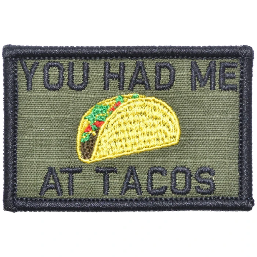 You Had Me At Tacos 2"x3" Morale Patch